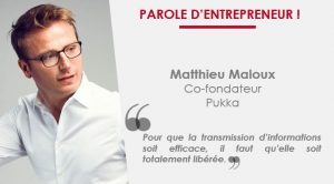 Matthieu Maloux Parole d'Entrepreneur Pukka