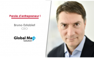 Bruno Establet, Global Map, Parole d'entrepreneur