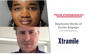 Stéphanie Nenta et Xavier Ragage, co-fondateurs de Xtramile
