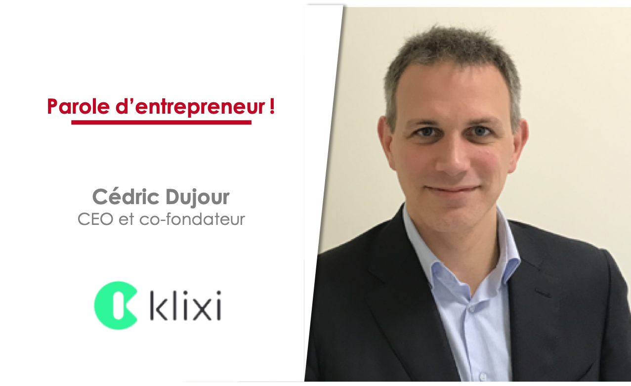Cédric Dujour, CEO et co-fondateur de Klixi