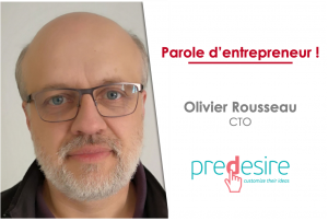 Olivier Rousseau, Parole d'entrepreneur